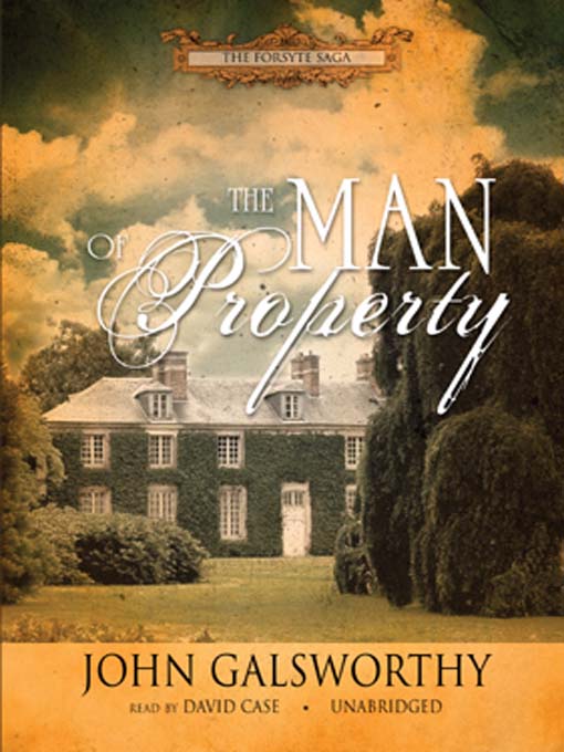 Title details for The Man of Property by John Galsworthy - Wait list